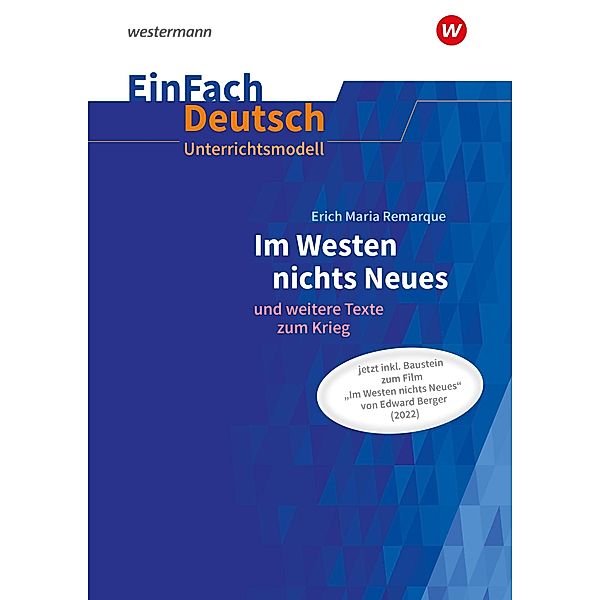 Im Westen nichts Neues.EinFach Deutsch Unterrichtsmodelle. Neubearbeitung Gymnasiale Oberstufe, Erich Maria Remarque