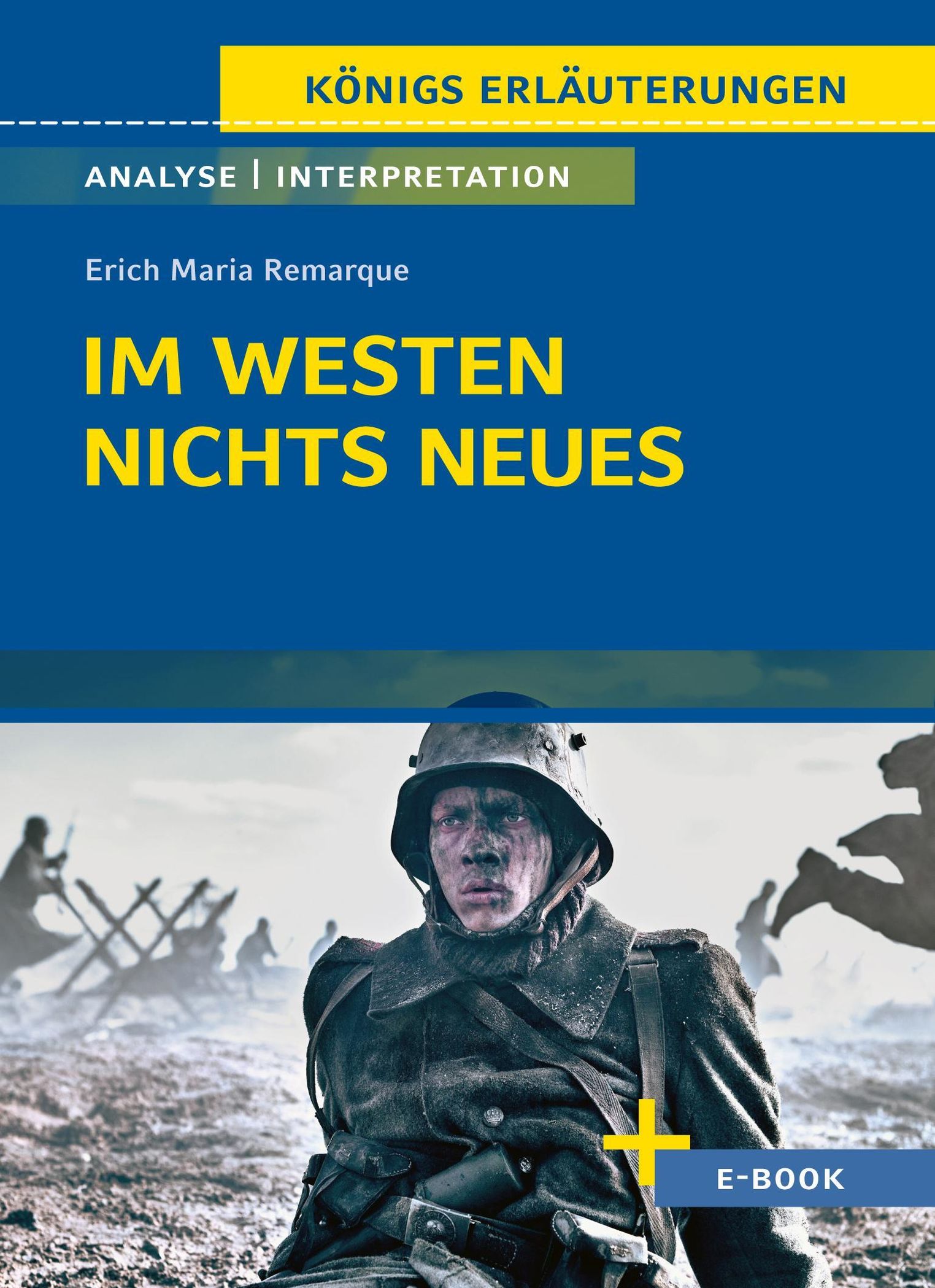 Im Westen nichts Neues von Erich Maria Remarque - Textanalyse und  Interpretation Buch