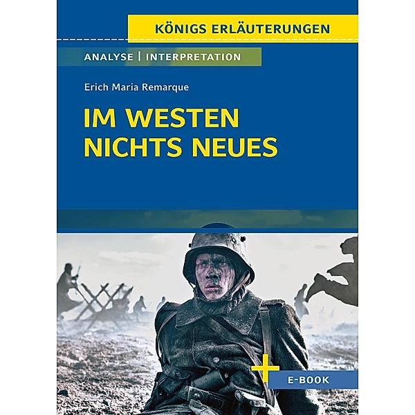 Im Westen nichts Neues von Erich Maria Remarque - Textanalyse und Interpretation, Erich Maria Remarque