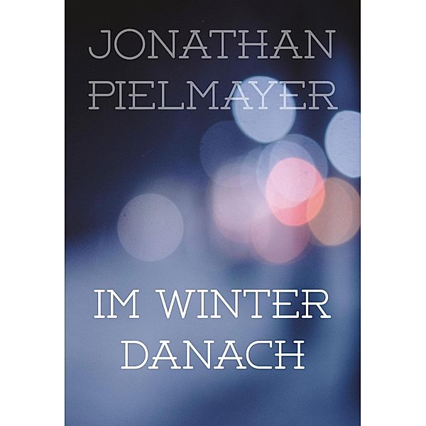Im Winter danach, Jonathan Pielmayer