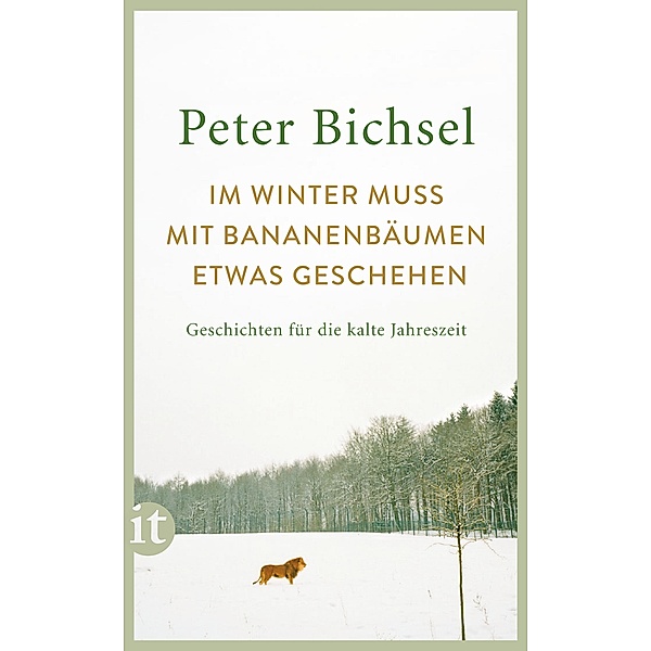 Im Winter muss mit Bananenbäumen etwas geschehen, Peter Bichsel