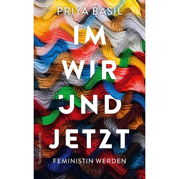 Im Wir und Jetzt / suhrkamp taschenbücher Allgemeine Reihe Bd.5128, Priya Basil