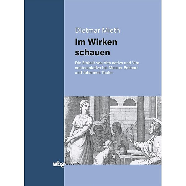 Im Wirken schauen, Dietmar Mieth