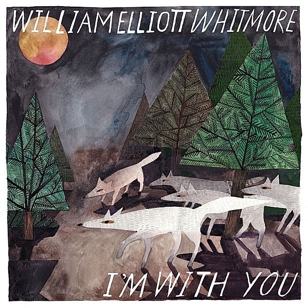 I'M With You (Vinyl), William Elliott Whitmore, P.o.s.