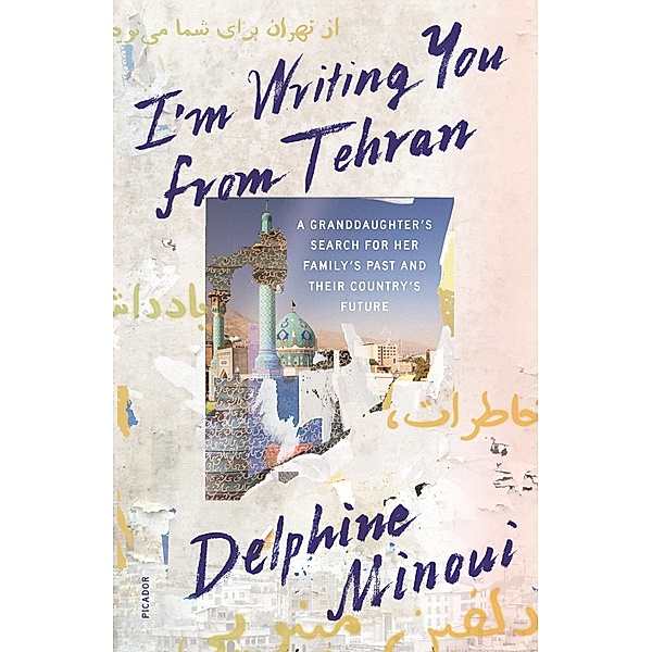 I'm Writing You from Tehran, Delphine Minoui