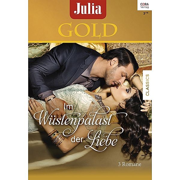 Im Wüstenpalast der Liebe / Julia Gold Bd.67, Lucy Monroe, Kim Lawrence, Lynne Graham