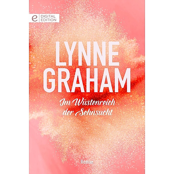 Im Wüstenreich der Sehnsucht, Lynne Graham