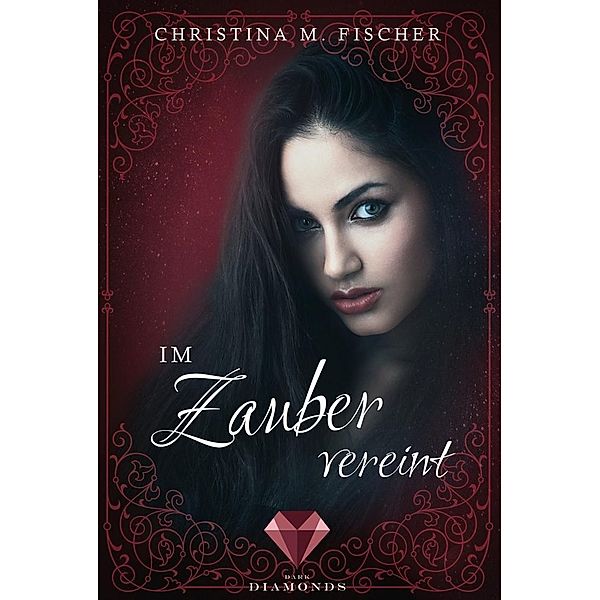 Im Zauber vereint, Christina M. Fischer