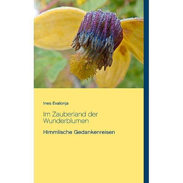 Im Zauberland der Wunderblumen, Ines Evalonja