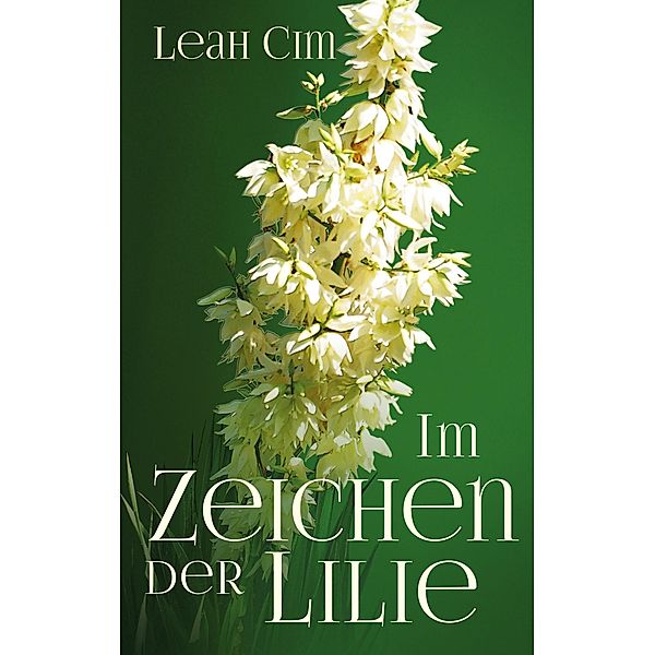 Im Zeichen der Lilie, Leah Cim