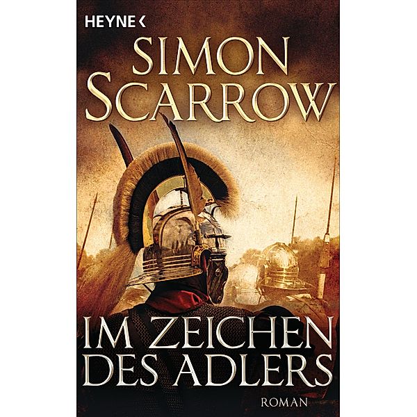 Im Zeichen des Adlers / Rom-Serie Bd.1, Simon Scarrow