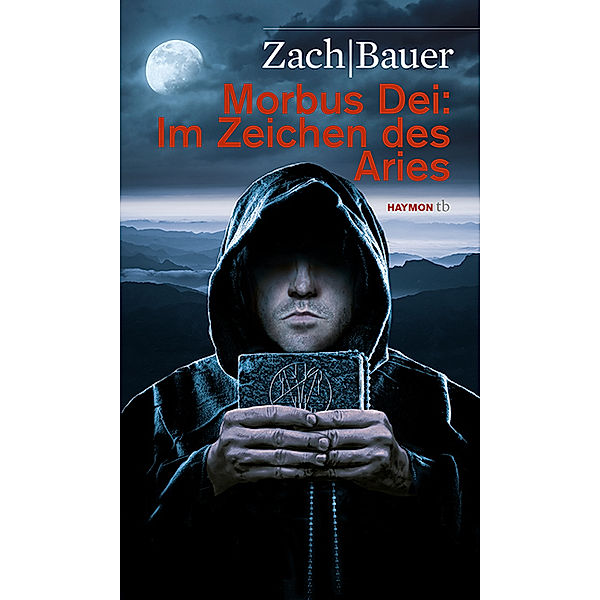 Im Zeichen des Aries / Morbus Dei Bd.3, Bastian Zach, Matthias Bauer