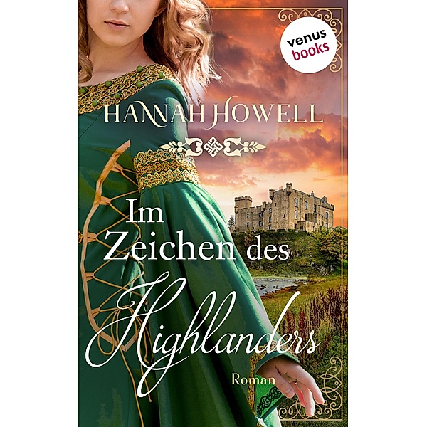 Im Zeichen des Highlanders / Highland Roses Bd.1, Hannah Howell
