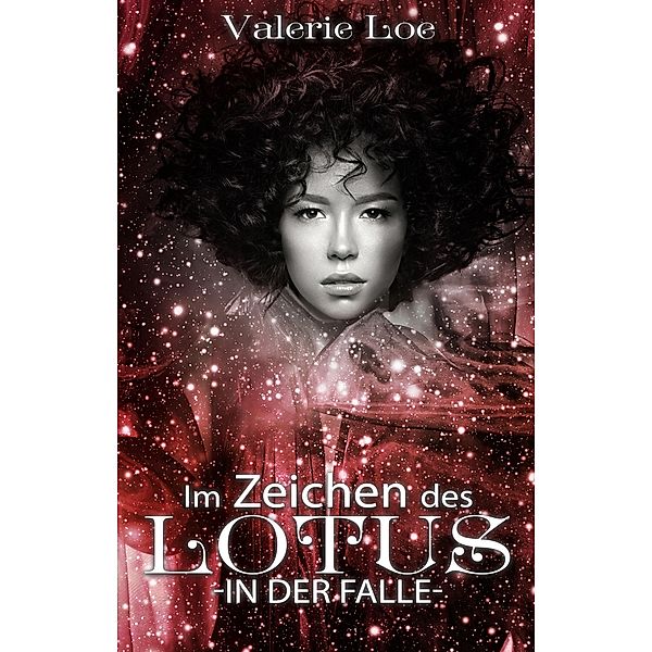 Im Zeichen des Lotus, Valerie Loe