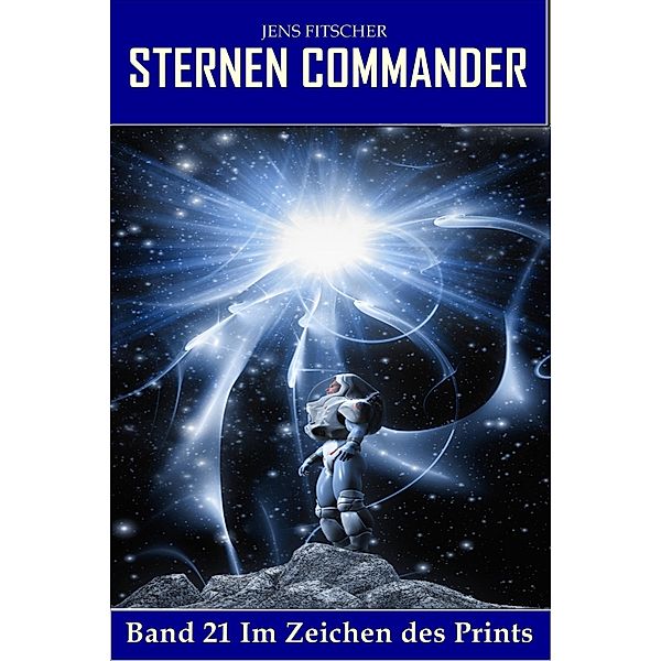 Im Zeichen des Prints (STERNEN COMMANDER 21), Jens Fitscher