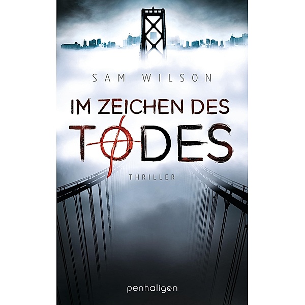 Im Zeichen des Todes / Penhaligon Verlag, Sam Wilson