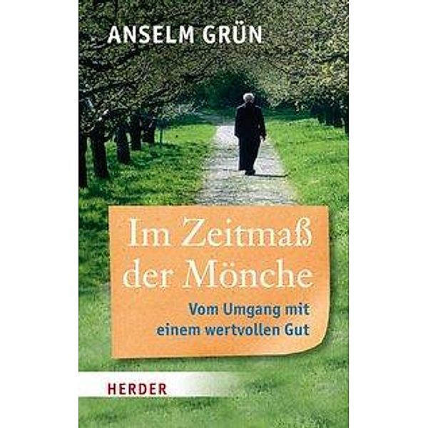 Im Zeitmaß der Mönche, Anselm Grün