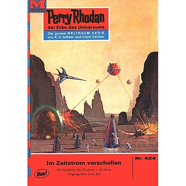 Im Zeitstrom verschollen (Heftroman) / Perry Rhodan-Zyklus Die Cappins Bd.424, William Voltz
