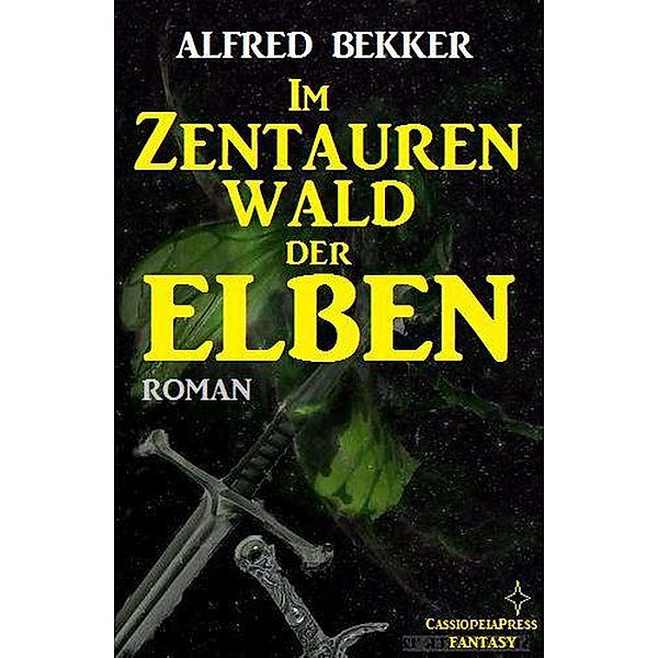 Im Zentaurenwald der Elben (Elbenkinder, #5) / Elbenkinder, Alfred Bekker