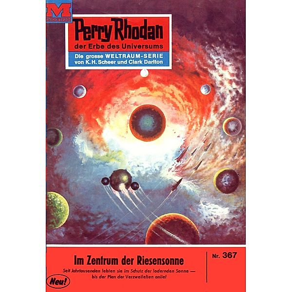 Im Zentrum der Riesensonne (Heftroman) / Perry Rhodan-Zyklus M 87 Bd.367, K. H. Scheer