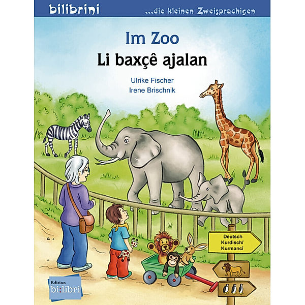 Im Zoo, Deutsch-Kurmancî/Kurdisch, Irene Brischnik, Ulrike Fischer