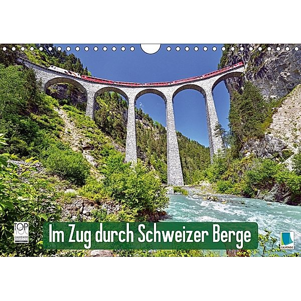 Im Zug durch Schweizer Berge (Wandkalender 2018 DIN A4 quer) Dieser erfolgreiche Kalender wurde dieses Jahr mit gleichen, Calvendo