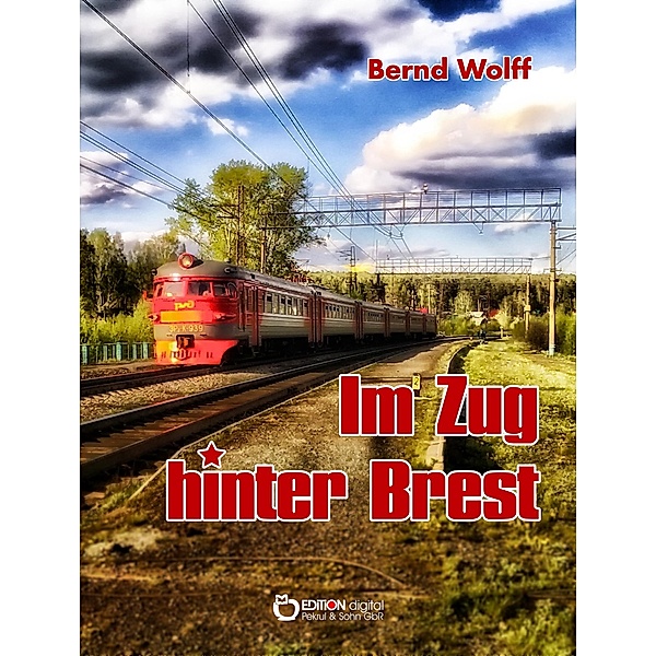 Im Zug hinter Brest, Bernd Wolff