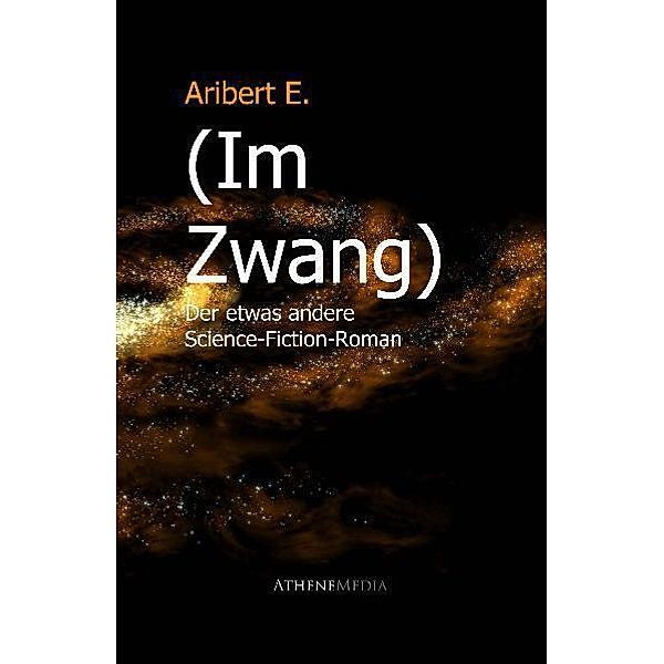 (Im Zwang), Aribert E.