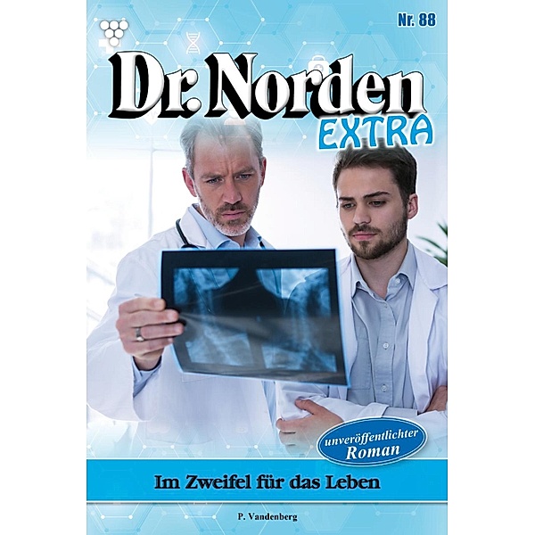 Im Zweifel für das Leben / Dr. Norden Extra Bd.88, Patricia Vandenberg