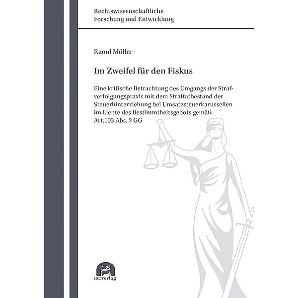 Im Zweifel für den Fiskus / Rechtswissenschaftliche Forschung und Entwicklung Bd.833, Raoul Müller