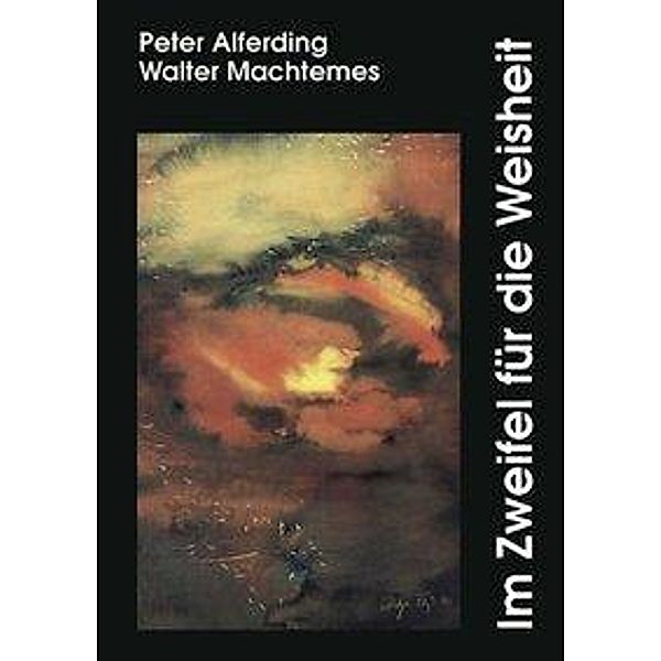 Im Zweifel für die Weisheit, Peter Alferding, Walter Machtemes