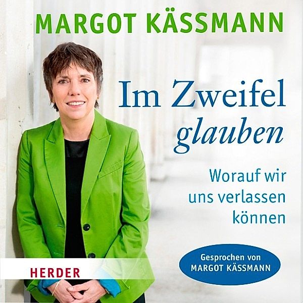 Im Zweifel glauben, Margot Käßmann