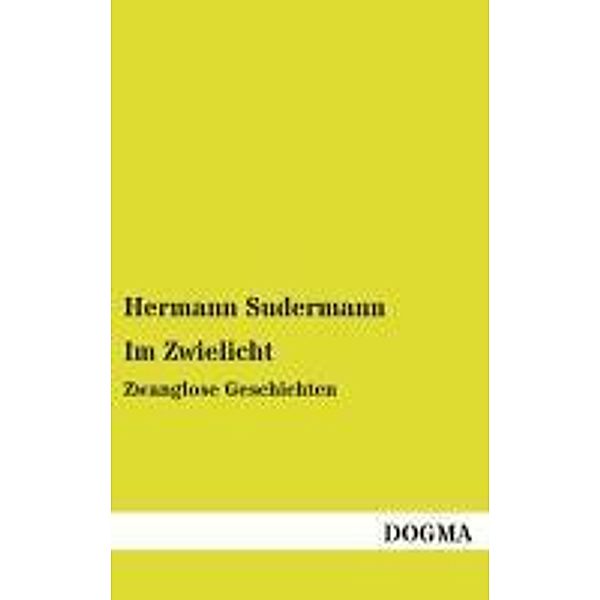 Im Zwielicht, Hermann Sudermann