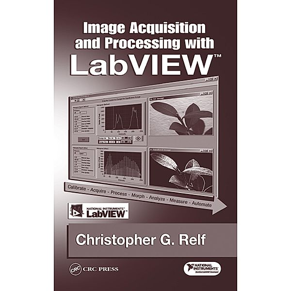 Image Acquisition and Processing with LabVIEW, Christopher G. Relf
