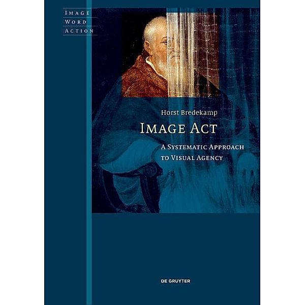 Image Acts, Horst Bredekamp