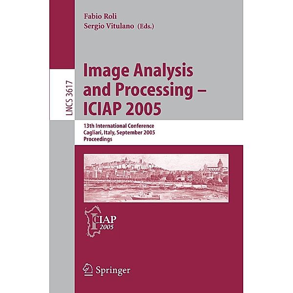 Image Analysis and Processing - ICIAP 2005 / Lecture Notes in Computer Science Bd.3617