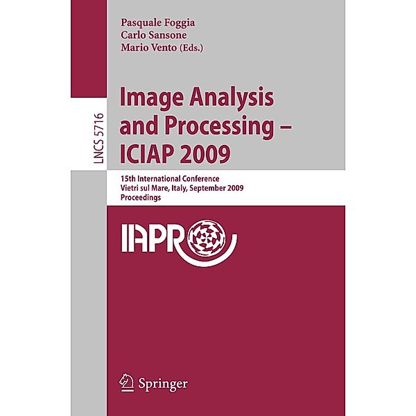 Image Analysis and Processing -- ICIAP 2009 / Lecture Notes in Computer Science Bd.5716