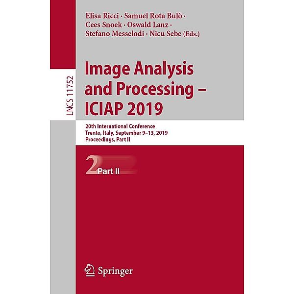 Image Analysis and Processing - ICIAP 2019 / Lecture Notes in Computer Science Bd.11752