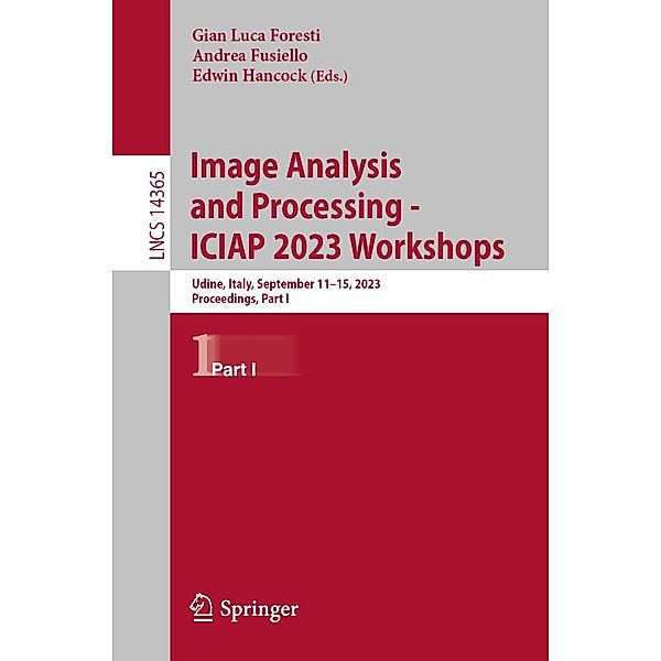 Image Analysis and Processing - ICIAP 2023 Workshops / Lecture Notes in Computer Science Bd.14365