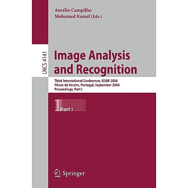 Image Analysis and Recognition / Lecture Notes in Computer Science Bd.4141