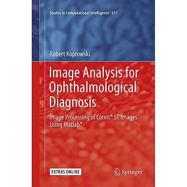 Image Analysis for Ophthalmological Diagnosis, Robert Koprowski