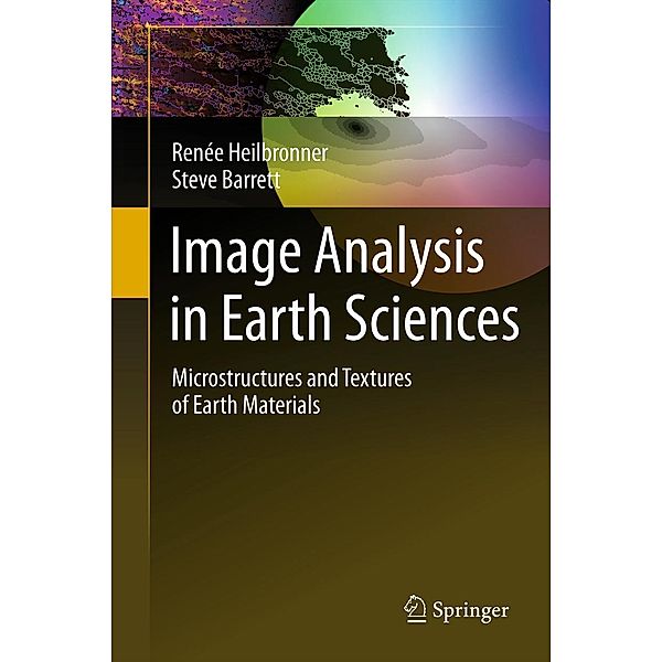 Image Analysis in Earth Sciences, Renée Heilbronner, Steve Barrett