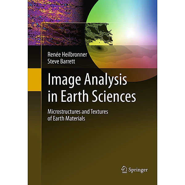 Image Analysis in Earth Sciences, Renée Heilbronner, Steve Barrett