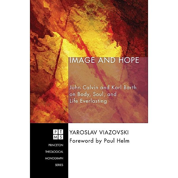 Image and Hope / Princeton Theological Monograph Series Bd.221, Yaroslav Viazovski