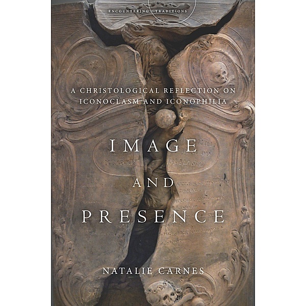 Image and Presence / Encountering Traditions, Natalie Carnes