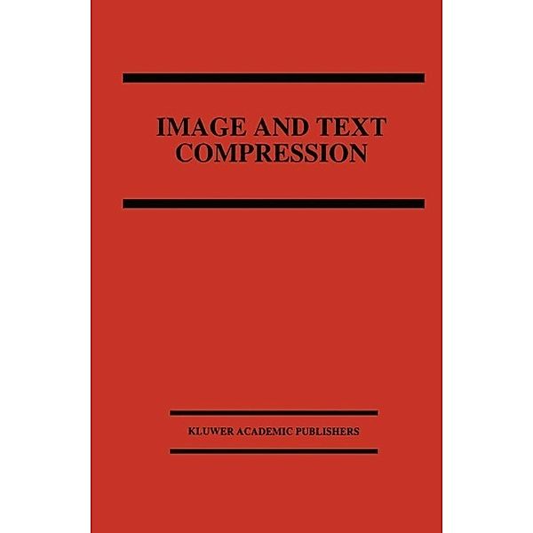 Image and Text Compression / The Springer International Series in Engineering and Computer Science Bd.176