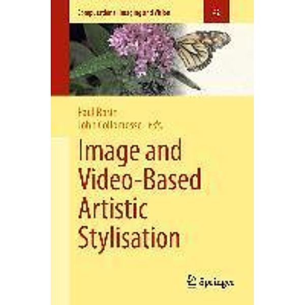 Image and Video-Based Artistic Stylisation / Computational Imaging and Vision Bd.42