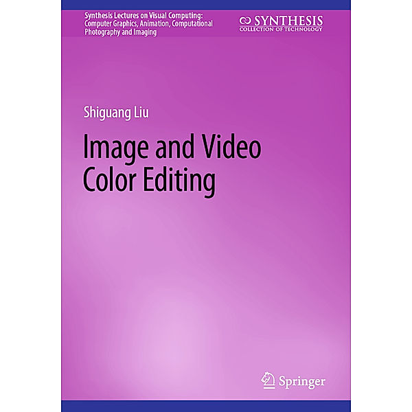 Image and Video Color Editing, Shiguang Liu