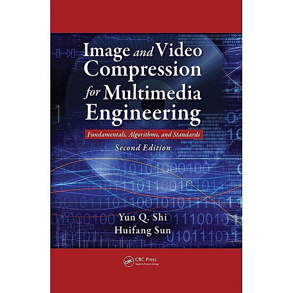 Image and Video Compression for Multimedia Engineering, Yun-Qing Shi, Huifang Sun
