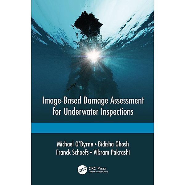 Image-Based Damage Assessment for Underwater Inspections, Michael O'Byrne, Bidisha Ghosh, Franck Schoefs, Vikram Pakrashi